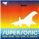 Various - Supersonic - Hear What You Love To Dance!